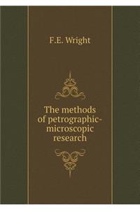 The Methods of Petrographic-Microscopic Research