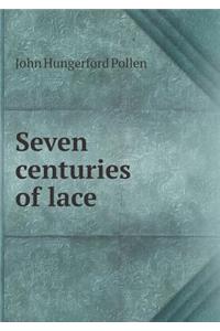 Seven centuries of lace