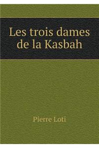 Les trois dames de la Kasbah
