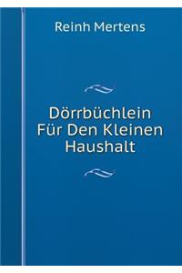 Dörrbüchlein Für Den Kleinen Haushalt