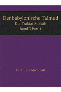 Der Babylonische Talmud Der Traktat Sukkah Band 3 Part 1
