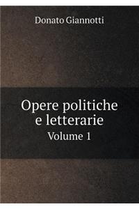 Opere Politiche E Letterarie Volume 1