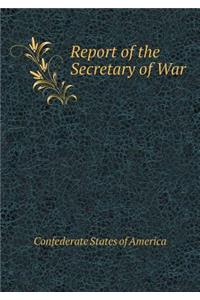 Report of the Secretary of War