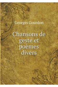 Chansons de Geste Et Poèmes Divers
