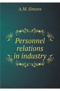 Personnel relations in industry