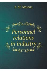 Personnel Relations in Industry