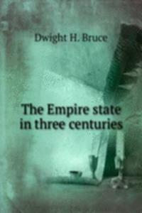 Empire state in three centuries