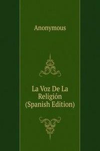 La Voz De La Religion (Spanish Edition)