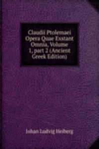 Claudii Ptolemaei Opera Quae Exstant Omnia, Volume 1, part 2 (Ancient Greek Edition)