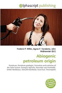Abiogenic Petroleum Origin
