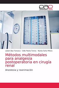 Métodos multimodales para analgesia postoperatoria en cirugía renal