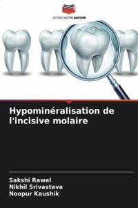 Hypominéralisation de l'incisive molaire