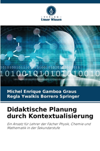 Didaktische Planung durch Kontextualisierung