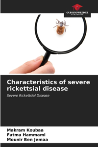 Characteristics of severe rickettsial disease
