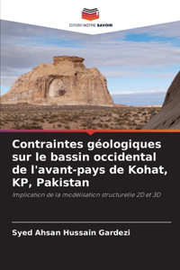 Contraintes géologiques sur le bassin occidental de l'avant-pays de Kohat, KP, Pakistan