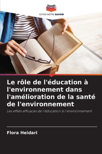 Le rôle de l'éducation à l'environnement dans l'amélioration de la santé de l'environnement