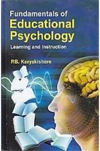 Fundamentals of Educational Psychology: Learning and Instruction