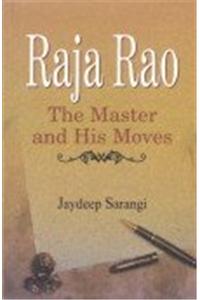 Raja Rao: The Master and His Moves