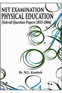 NET Examination - Physical Education [Solved Question Papers 2015-2006]