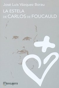 La estela de Carlos de Foucauld