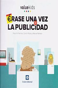 ERASE UNA VEZ LA PUBLICIDAD (VALUE KIDS) (Spanish Edition)