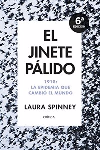 El jinete palido: 1918: La epidemia que cambio el mundo