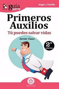 GuiaBurros Primeros Auxilios: Tu puedes salvar vidas