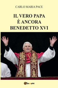 vero Papa è ancora Benedetto XVI