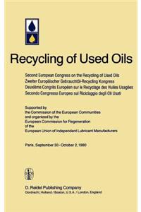 Second European Congress on the Recycling of Used Oils Held in Paris, 30 September-2 October, 1980