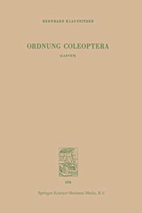 Ordnung Coleoptera (LARVEN)