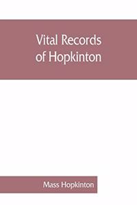 Vital records of Hopkinton, Massachusetts, to the year 1850