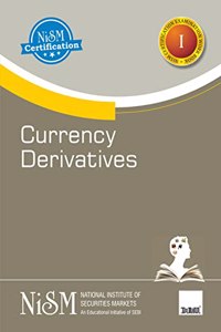 NISM's Currency Derivatives â€“ Covering basics of currency derivatives, trading strategies using currency futures and currency options, clearing, settlement and risk management, et al.