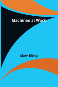 Machines at Work