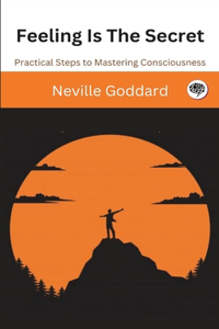 Feeling Is The Secret