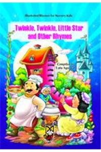 Illustrated Rhymes for Nursery Kids - Twinkle, Twinkle, Little Star and other Rhymes