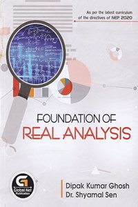 FOUNDATION OF REAL ANALYSIS AS PER THE LATEST CURRICULUM OF THE DIRECTIVES OF NEP 2020.