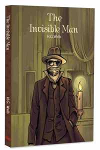 The Invisible Man by H.G. Wells - A Gripping Tale of Science | Terrifying Journey | Classic Exploration of Human Nature, Genius and Madness | Classic Literature | Illustrated Abridged Classics