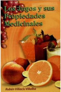 Los Jugos y Sus Propiedades Medicinales