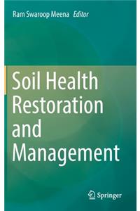 Soil Health Restoration and Management