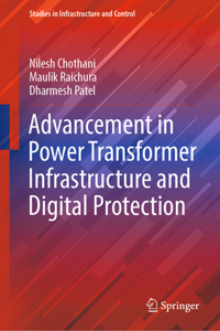 Advancement in Power Transformer Infrastructure and Digital Protection