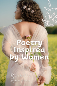 Poetry Inspired by Women