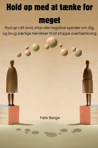 Hold op med at tænke for meget