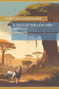 Tale of the Lion and Ostrich