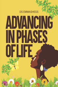 Advancing in Phases of Life