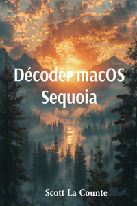 Décoder macOS Sequoia
