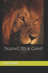Talking To A Giant