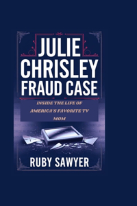 Julie Chrisley Fraud Case