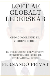 LØft AF Globalt Lederskab Opdag NØglerne Til Verdens Ledere
