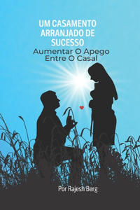 Um Casamento Arranjado De Sucesso