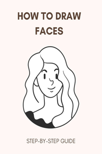 How To Draw Faces